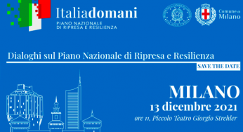 A Milano, lunedì 13 dicembre, con “ITALIADOMANI – Dialoghi sul Piano Nazionale di Ripresa e Resilienza”