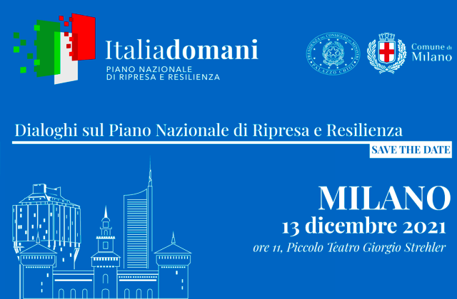 A Milano, lunedì 13 dicembre, con “ITALIADOMANI – Dialoghi sul Piano Nazionale di Ripresa e Resilienza”
