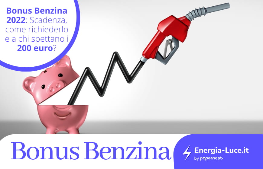 Bonus Benzina 2022: Beneficiari, scadenza e come si ottiene
