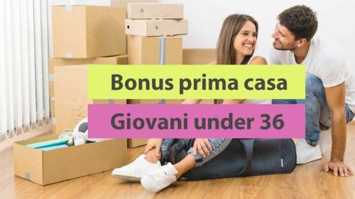 “Bonus casa under 36” 2023: come inserirlo nella dichiarazione dei redditi